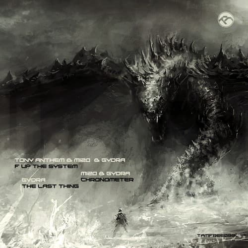 Cover Tony Anthem, Mizo, Gydra - F Up The System, Chronometer, The Last Thing