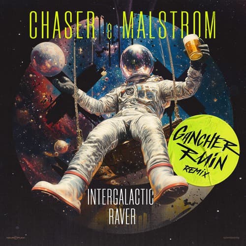 Cover ChaseR & Malstrom, Gancher & Ruin - Intergalactic Raver (Gancher & Ruin Remix)