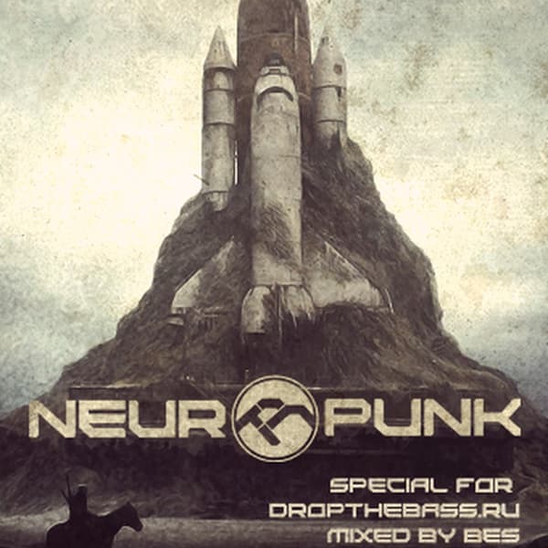 Cover mixed by Bes - Neuropunk special for DROPTHEBASS.RU